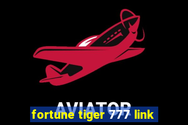 fortune tiger 777 link