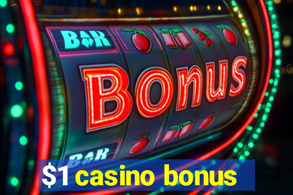 $1 casino bonus