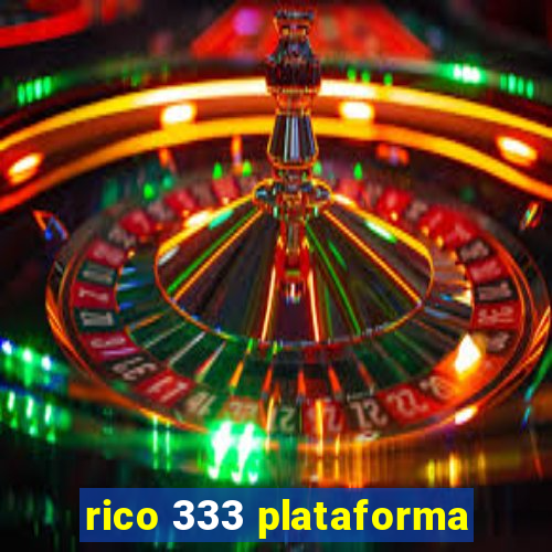 rico 333 plataforma