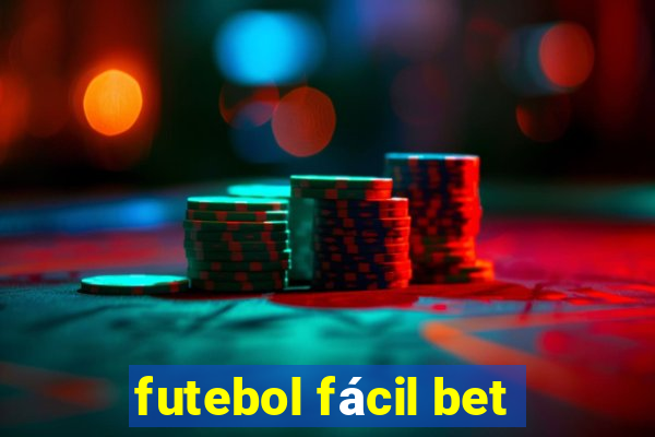 futebol fácil bet