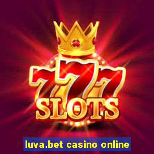 luva.bet casino online