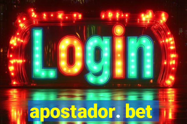 apostador. bet