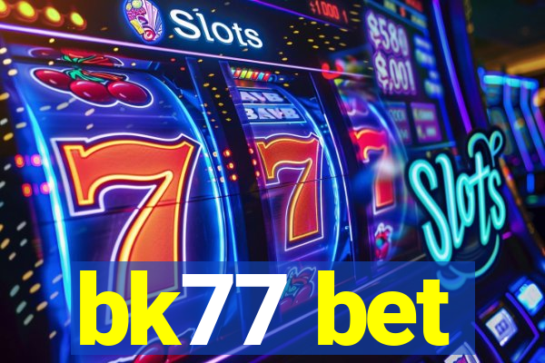 bk77 bet