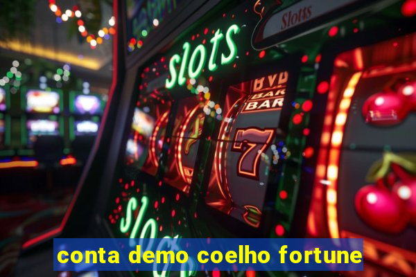 conta demo coelho fortune