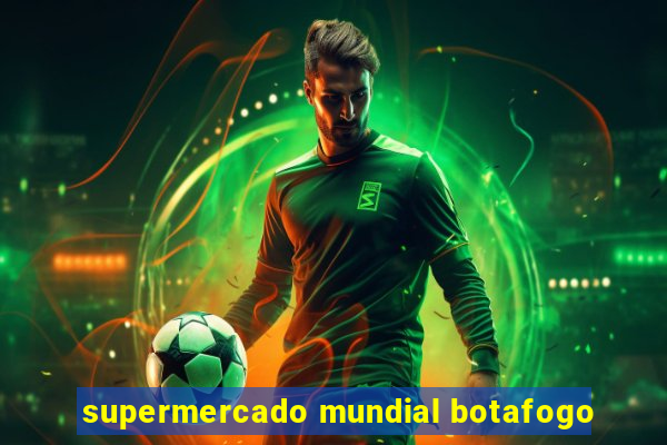 supermercado mundial botafogo