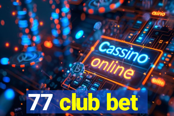 77 club bet