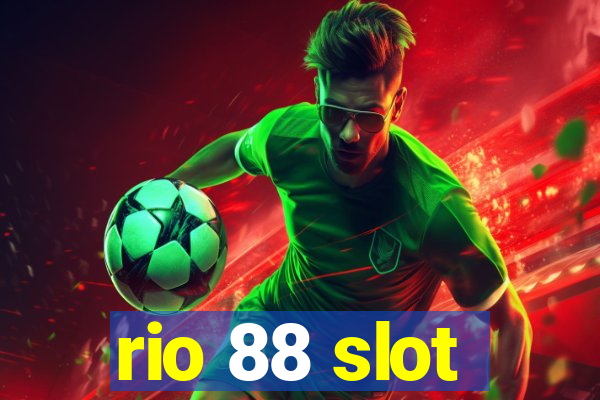 rio 88 slot