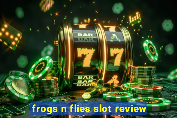 frogs n flies slot review