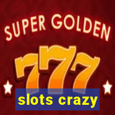 slots crazy