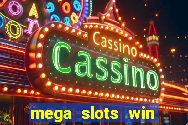 mega slots win real money dana