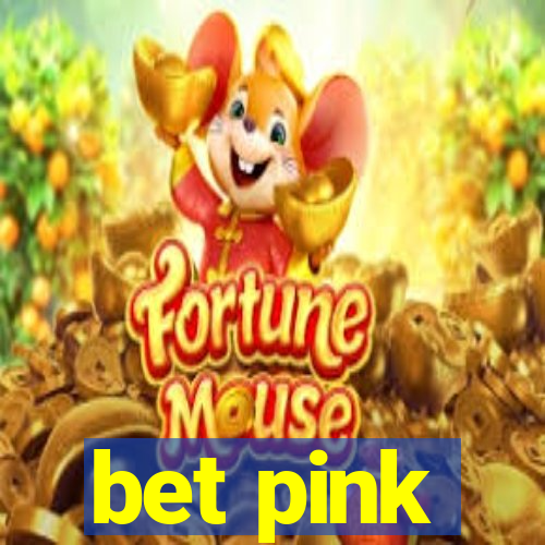 bet pink