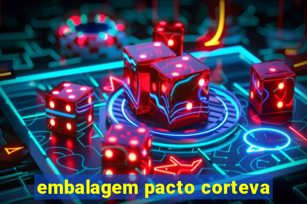 embalagem pacto corteva