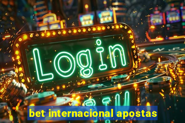 bet internacional apostas