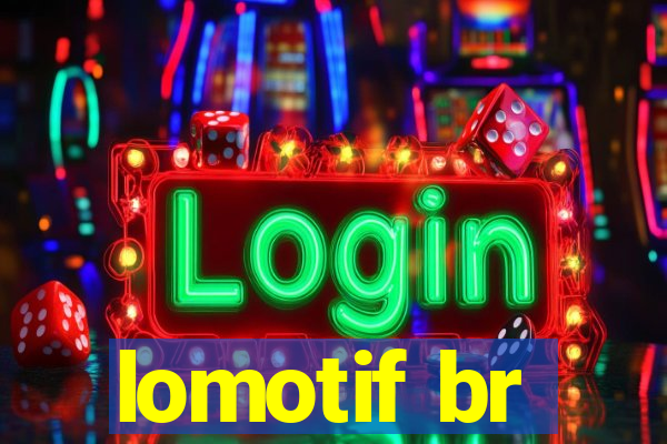 lomotif br