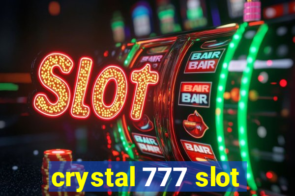 crystal 777 slot