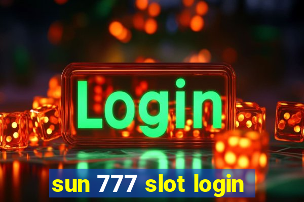 sun 777 slot login