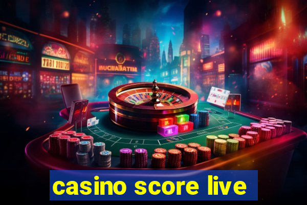 casino score live