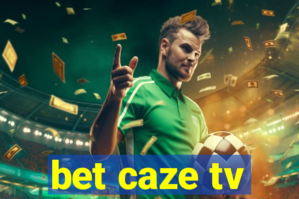 bet caze tv