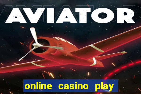 online casino play casino games