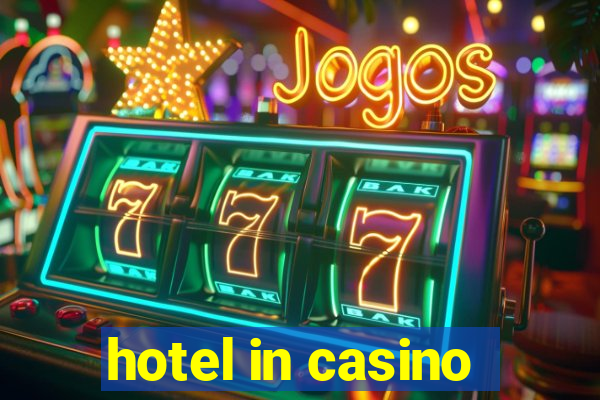 hotel in casino