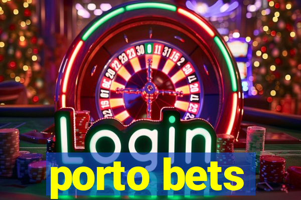 porto bets