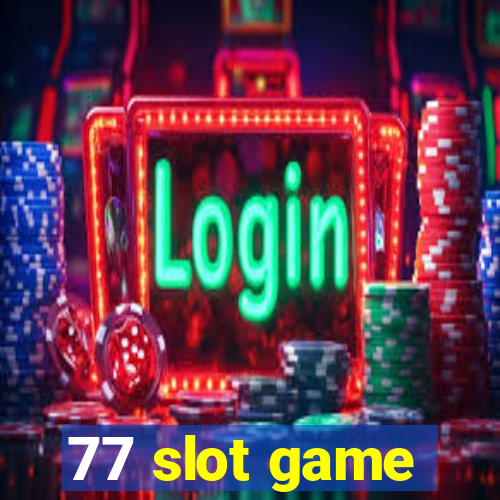 77 slot game