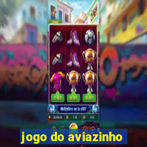 jogo do aviazinho