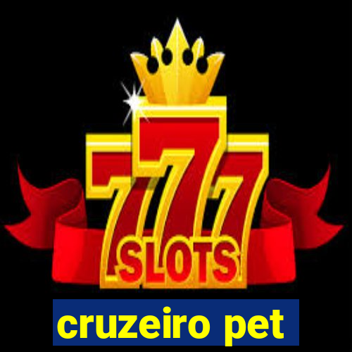 cruzeiro pet