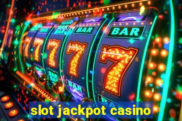 slot jackpot casino