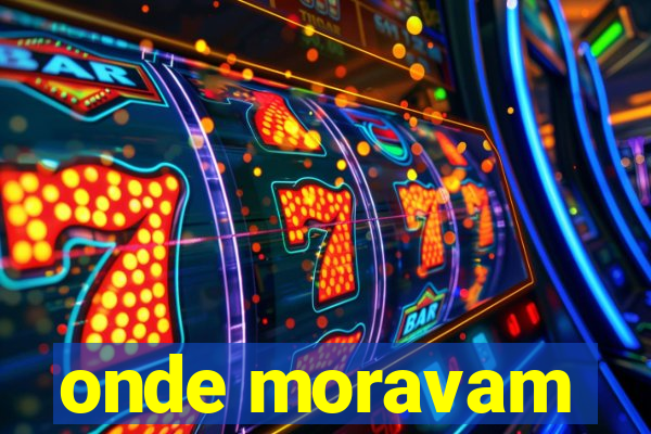 onde moravam