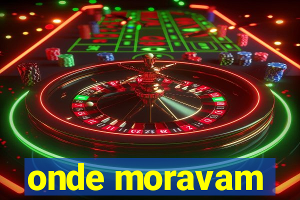 onde moravam