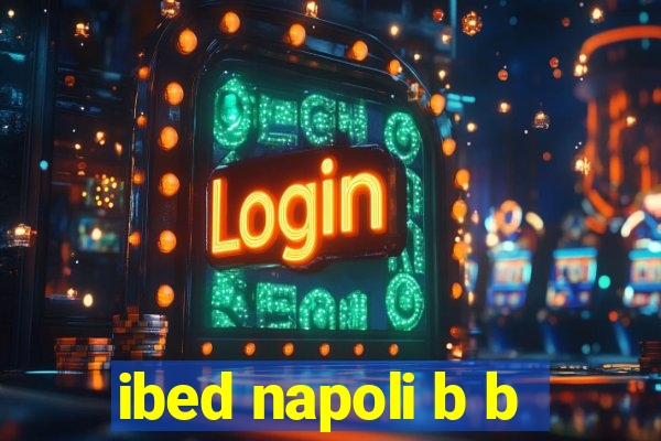 ibed napoli b b