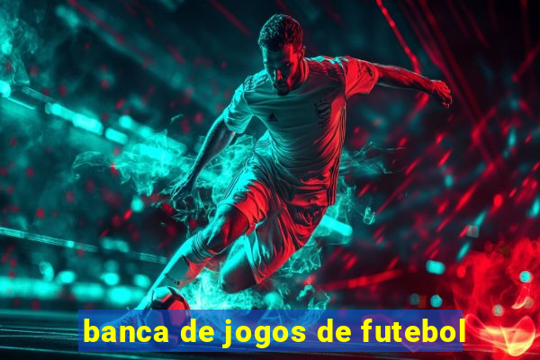 banca de jogos de futebol