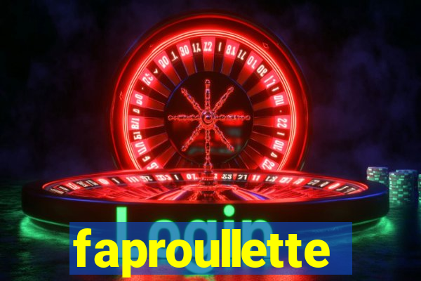 faproullette