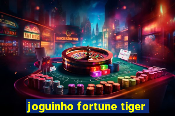 joguinho fortune tiger