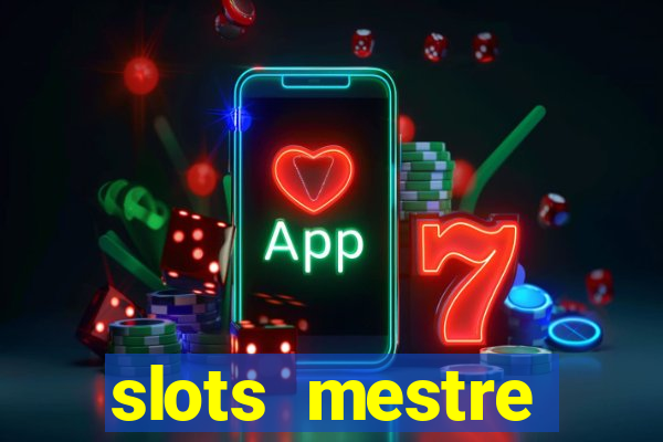 slots mestre dinheiro real