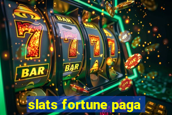 slats fortune paga