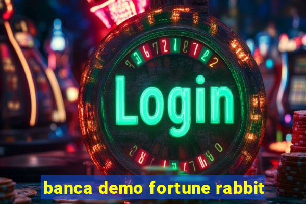 banca demo fortune rabbit