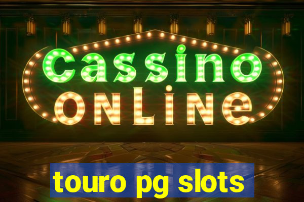 touro pg slots