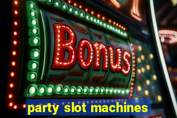 party slot machines