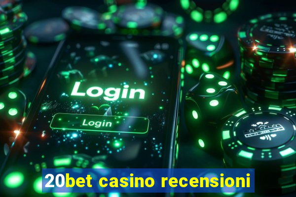 20bet casino recensioni