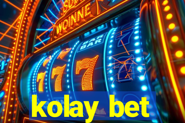 kolay bet