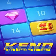 open bar como funciona