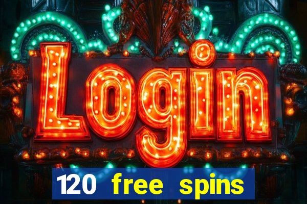 120 free spins online casino real money