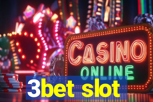 3bet slot