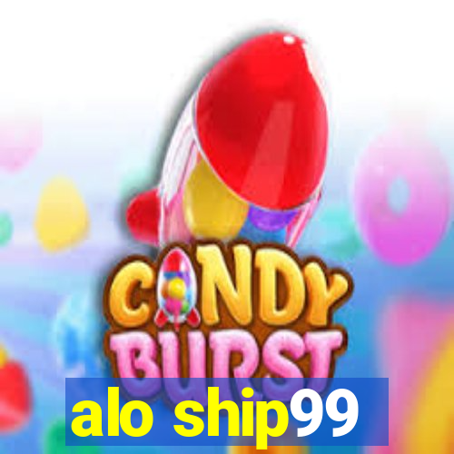 alo ship99