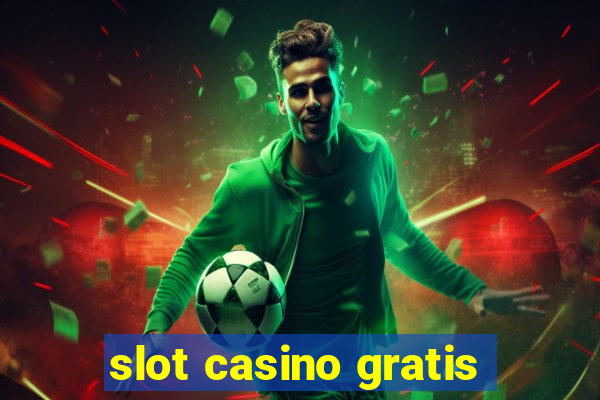 slot casino gratis