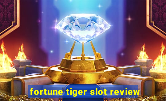 fortune tiger slot review