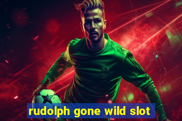 rudolph gone wild slot