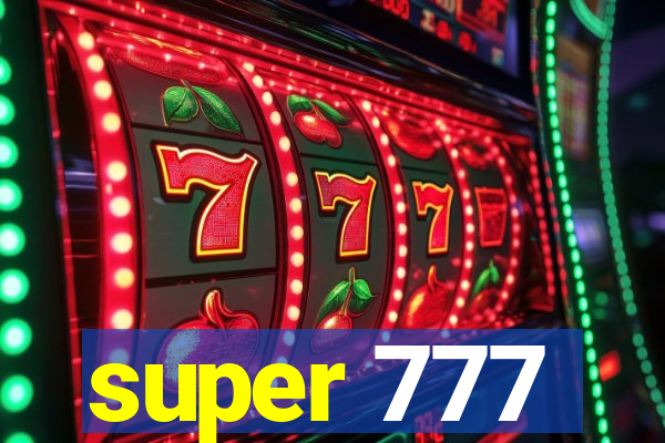 super 777